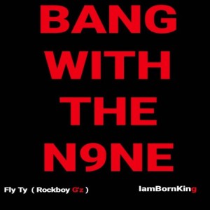 Bang With The Nine